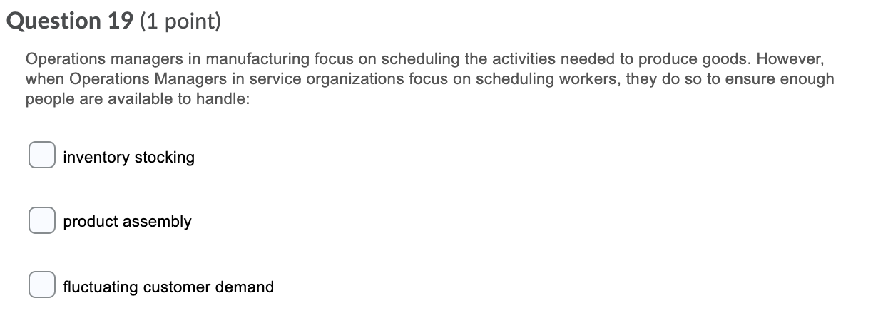 Question 19 (1 point) Operations managers in