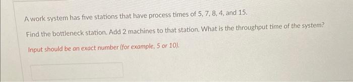 A work system has five stations that have process