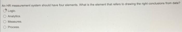 An HR measurement system should have four