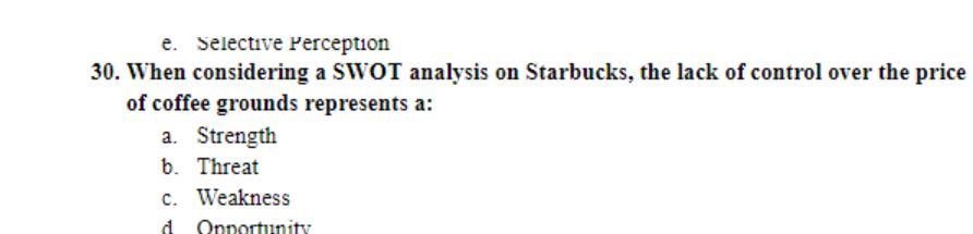 e. Selective Perception 30. When considering a