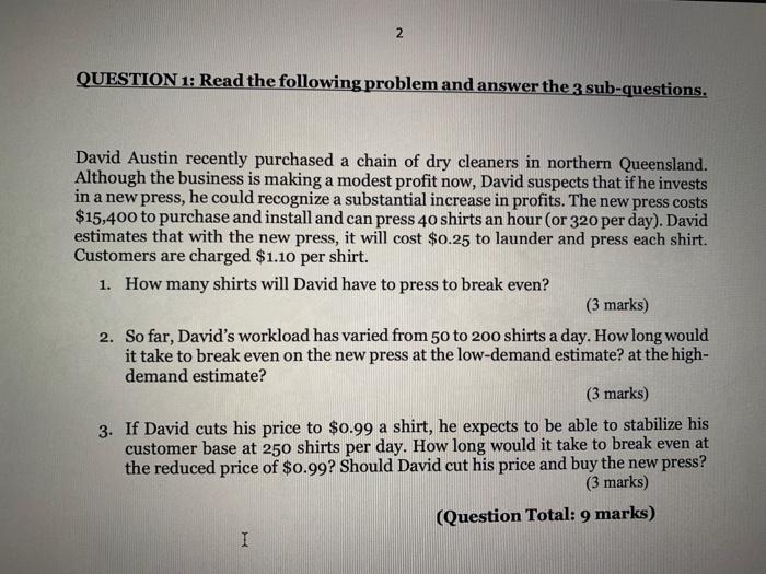 2 QUESTION 1: Read the following problem and