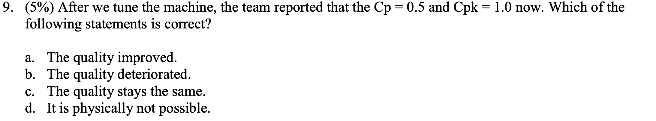 8. (10%) A production process has capability