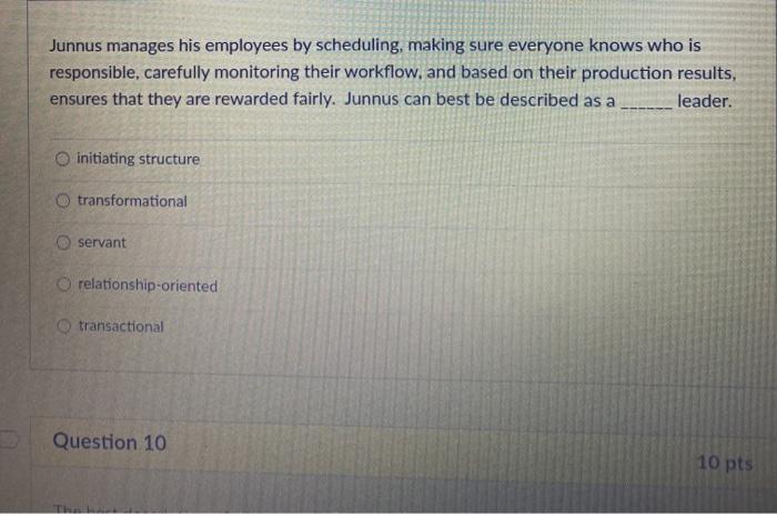 Junnus manages his employees by scheduling,