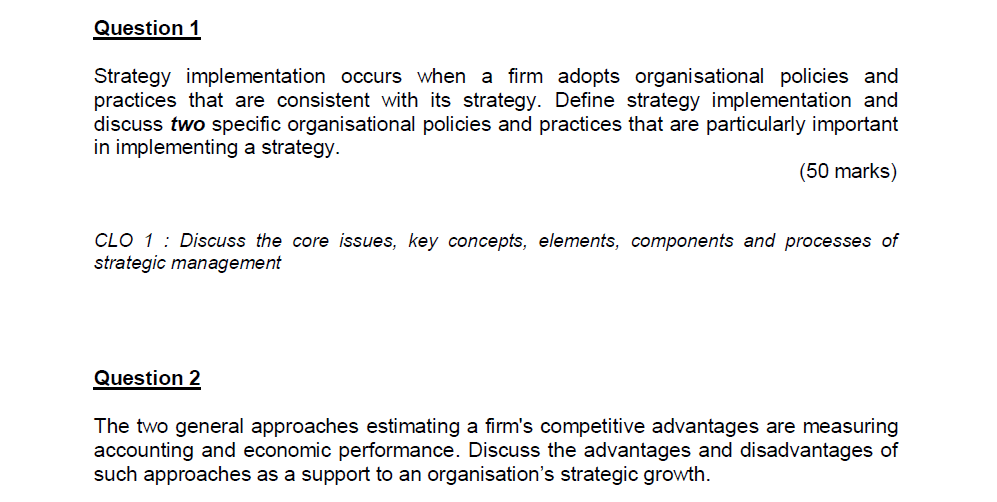 Strategy implementation occurs when a firm adopts