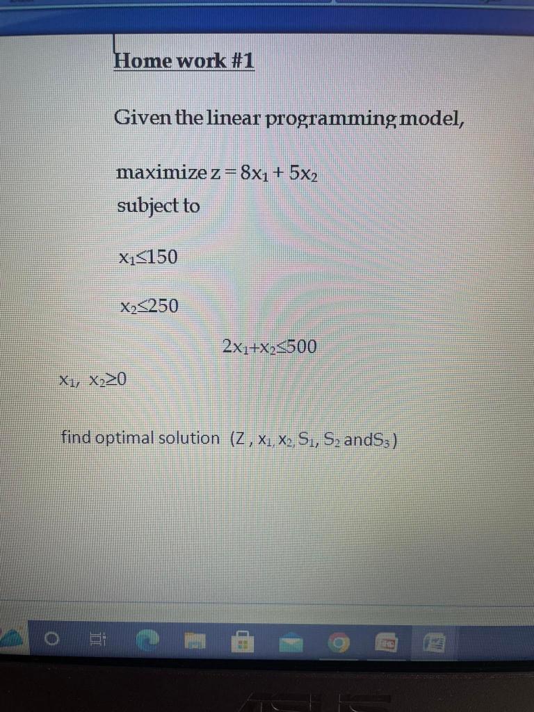 Home work #1 Given the linear programming model,