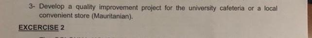 3- Develop a quality improvement project for the