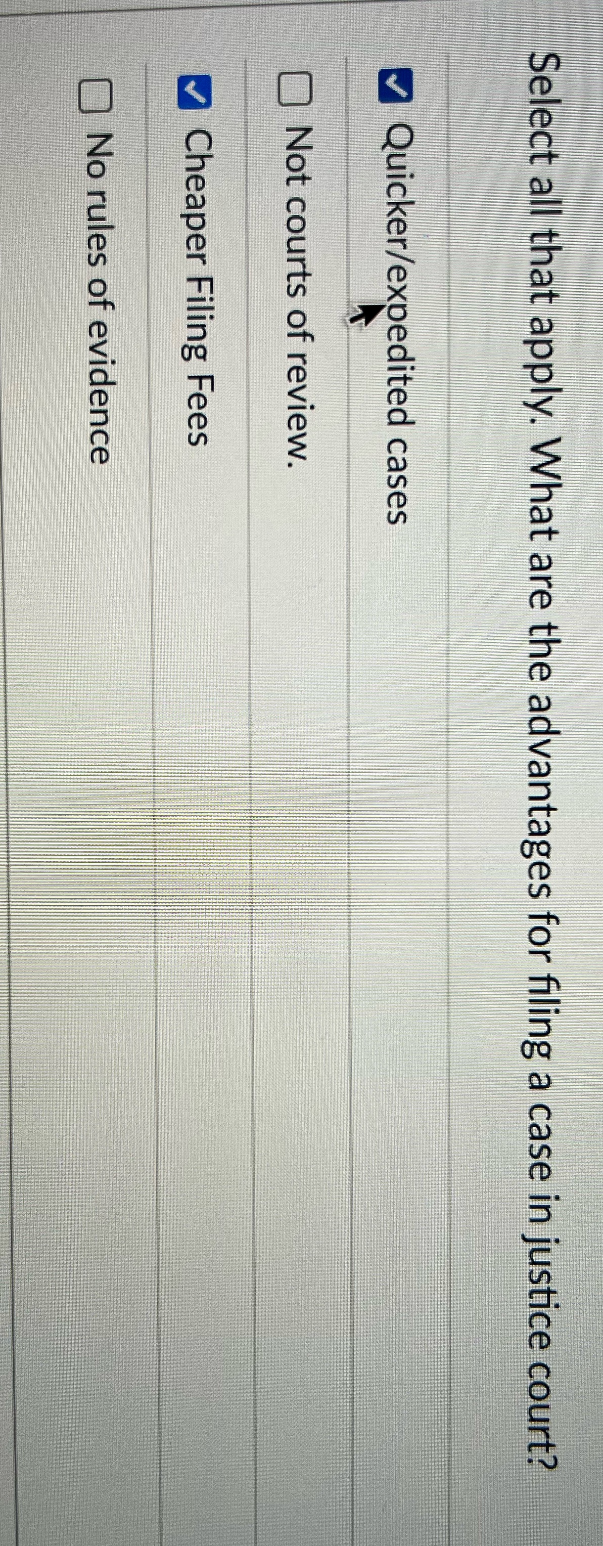 Advantages Select all that apply. What are the