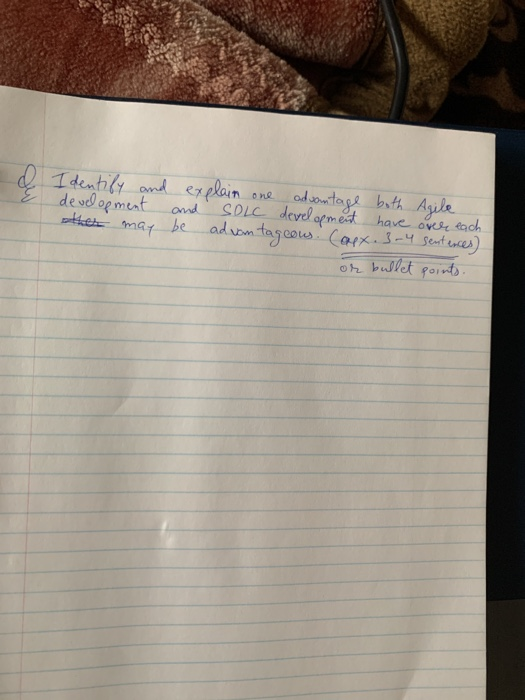 E Identify and explain one advantage both Agile