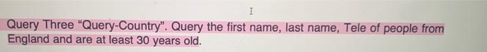 Query Three "Query-Country". Query the first