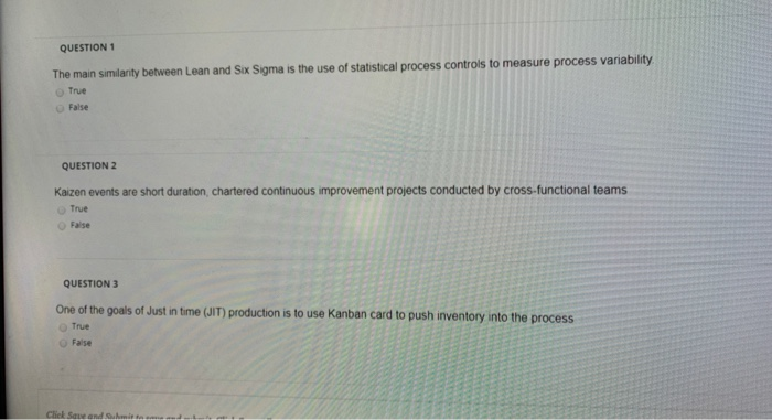 QUESTION 1 The main similarity between Lean and