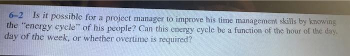 6-2 Is it possible for a project manager to