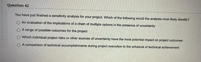 Question 42 You have just finished a sensitivity