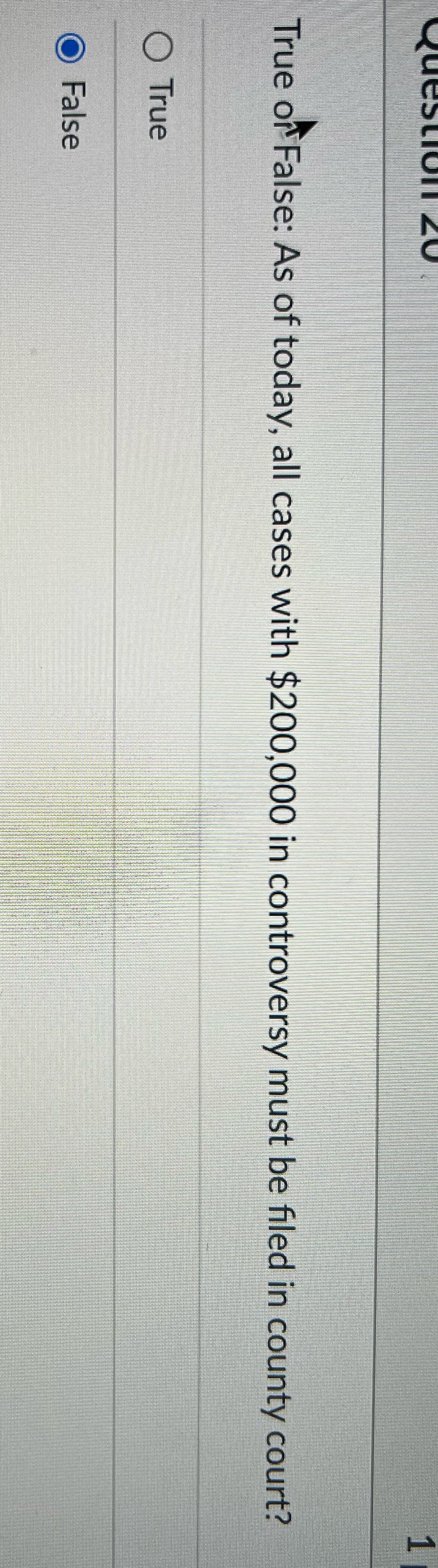True or false Question 20 True or False: As of