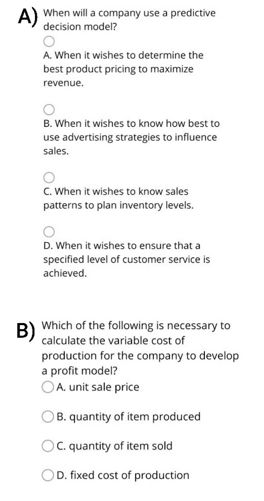 A) When will a company use a predictive decision