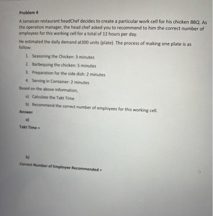 Problem 4 A Jamaican restaurant head Chef decides