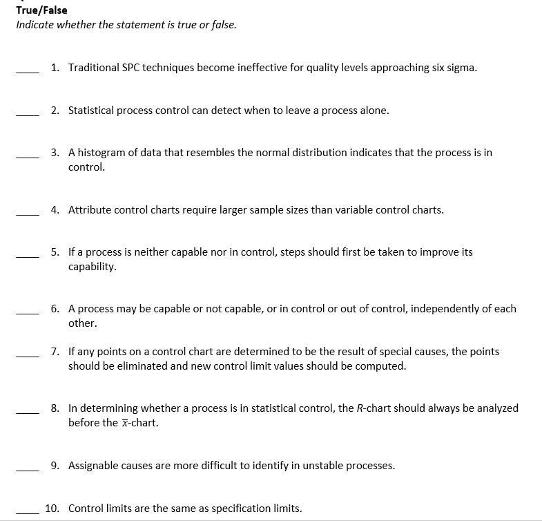 True/False Indicate whether the statement is true