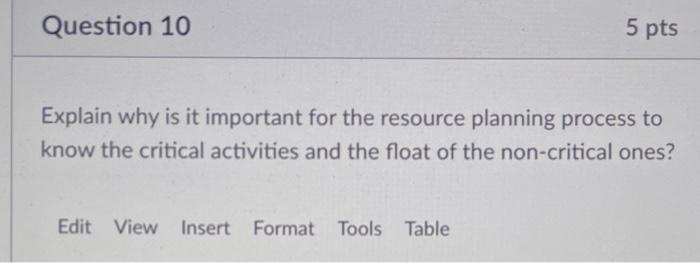 Question 10 5 pts Explain why is it important for