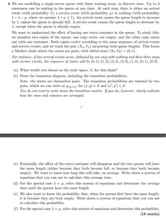 2 We are modelling a single-server queue with