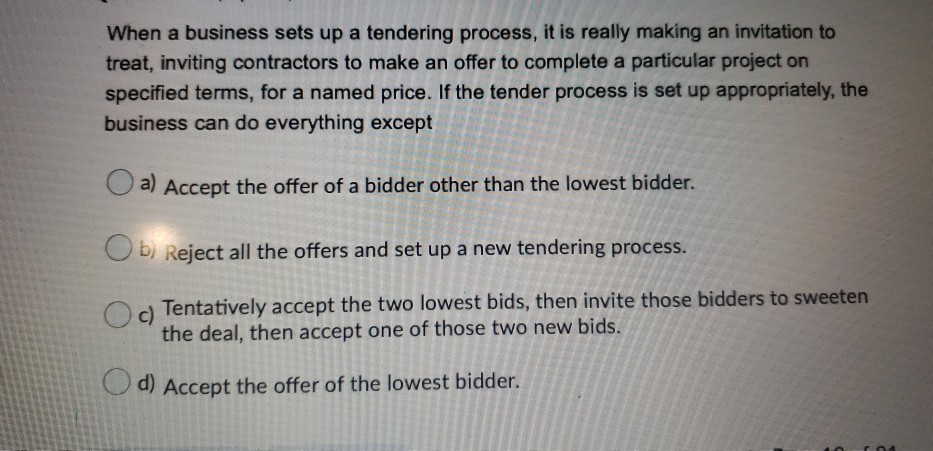 When a business sets up a tendering process, it