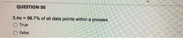 QUESTION 50 3.40 = 99.7% of all data points