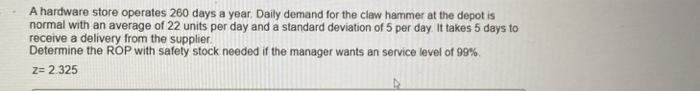 A hardware store operates 260 days a year Daily
