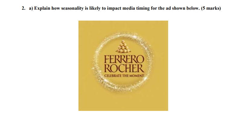 2. a) Explain how seasonality is likely to impact