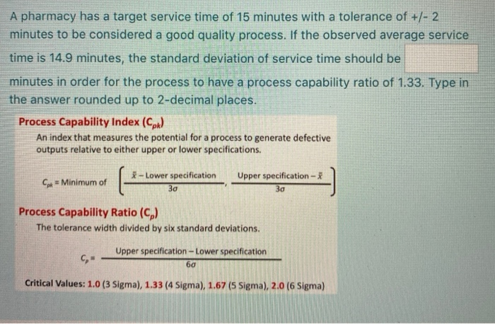 A pharmacy has a target service time of 15