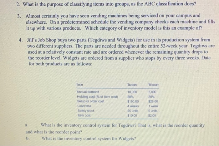 question #4 2. What is the purpose of classifying