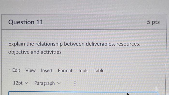 Question 11 5 pts Explain the relationship