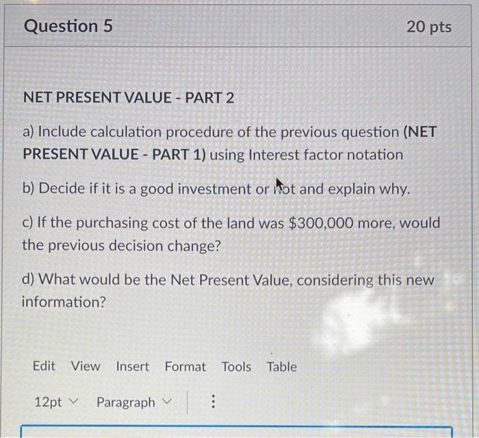 NET PRESENT VALUE - PART 1 Consider the following