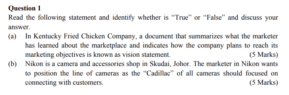 Question 1 Read the following statement and