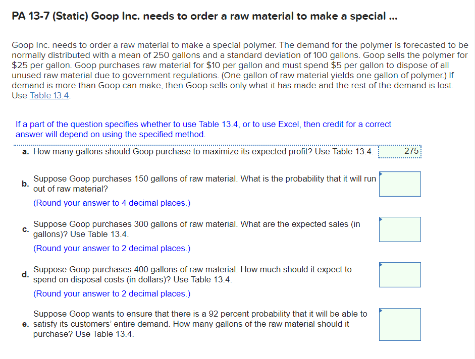 Goop Inc. needs to order a raw material to make a