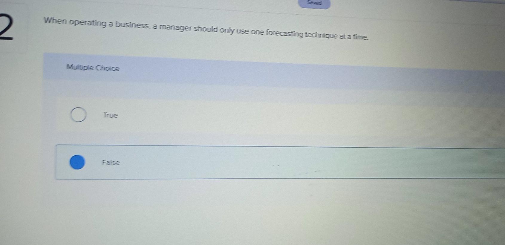 When operating a business, a manager should only