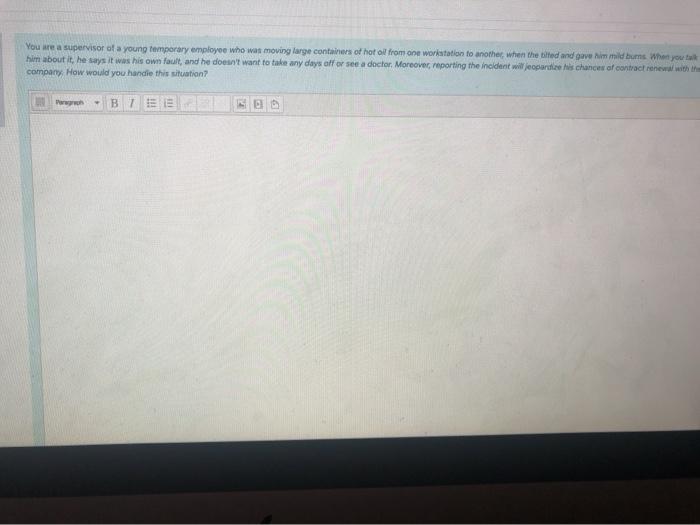 You are a supervisor of a young temporary