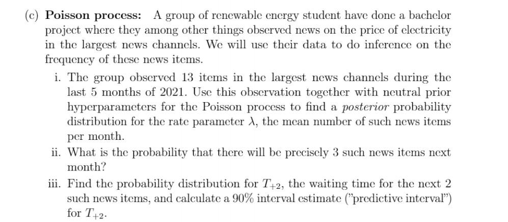 solve in 30 mins thanks (c) Poisson process: A