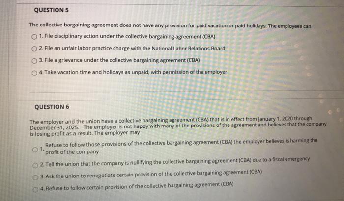 QUESTION 5 The collective bargaining agreement