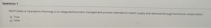 Question 1 58.OP (Sales & Operations Planning is