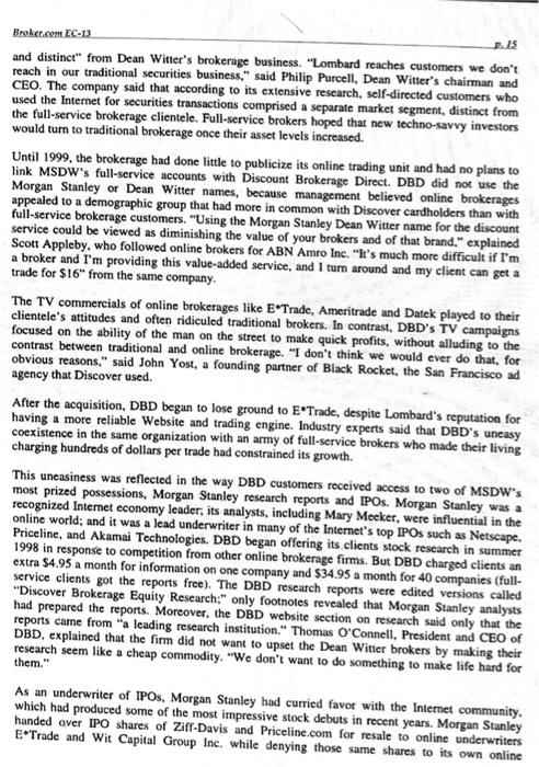 Conduct a VRIN analysis. Identify Top 3 strengths