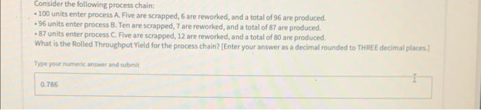 Consider the following process chain: - 100 units