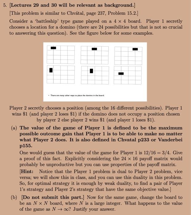 5. [Lectures 29 and 30 will be relevant as