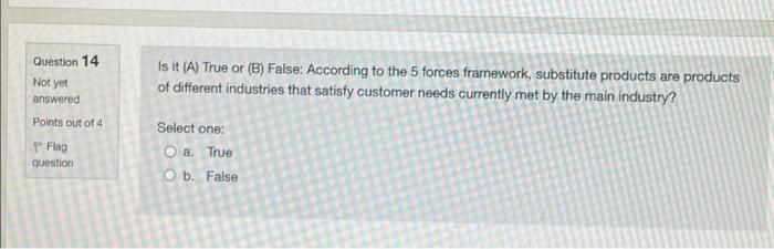Question 14 Not yet Is it (A) True or (B) False: