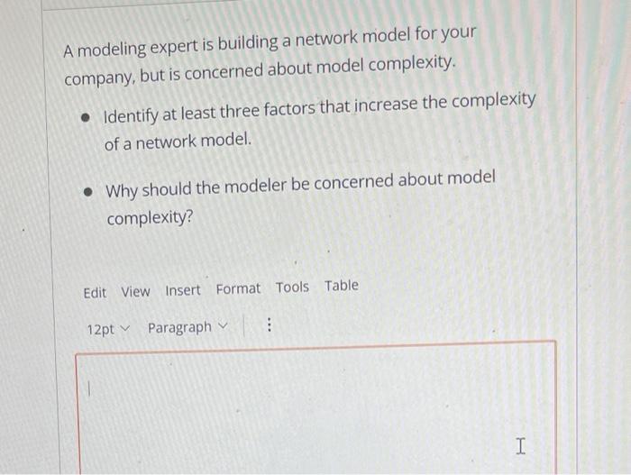 A modeling expert is building a network model for