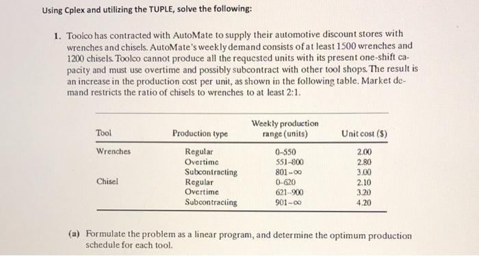 Using Cplex and utilizing the TUPLE, solve the