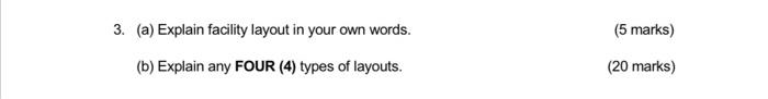 need help urgently 3. (a) Explain facility layout