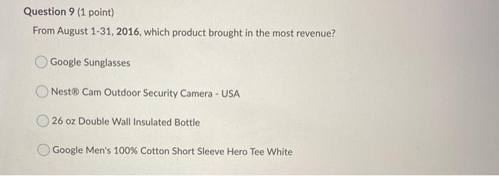 Question 9 (1 point) From August 1-31, 2016,