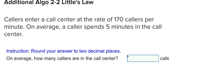 Additional Algo 2-1 Little's Law People enter an