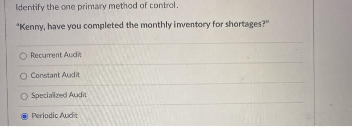 Identify the one primary method of control.