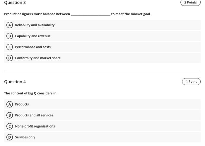 Question 3 2 Points Product designers must