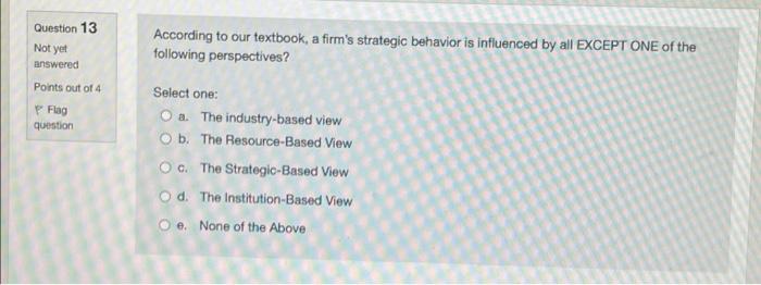 Question 13 Not yet According to our textbook, a