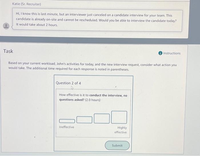 Katie (Sr. Recruiter) Hi, I know this is last